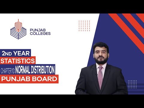 PGC Lectures-Inter Part II-Punjab Board-Statistics-Chapter 10 - Normal Distribution