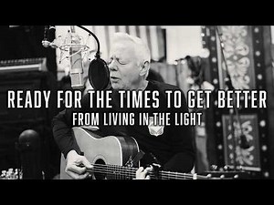 Tommy Emmanuel - Ready For The Times To Get Better (Official Music Video)