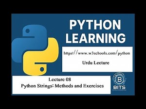 Lecture 08 | Python Strings: Methods and Exercises | Python Learning in Urdu | W3Schools Tutorial