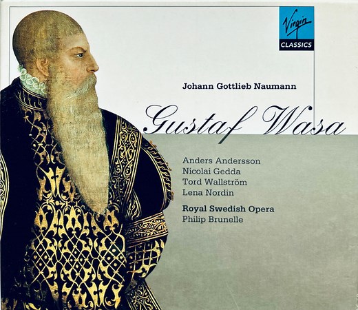 Royal Swedish Opera, Philip Brunelle - Johann Gottlieb Naumann - Gustaf Wasa