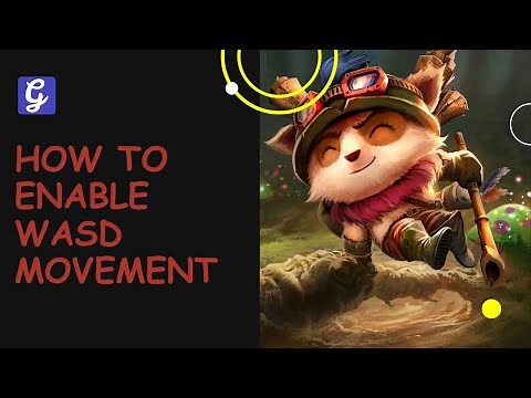 How to Enable WASD Controls in League of Legends