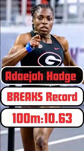Adaejah Hodge BREAKS Sha-Carri College Record| New NCAA 100M Record: 10.63 #athletics #ncaa