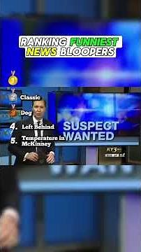 Ranking the Most HILARIOUS News Bloopers