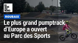 Le plus grand pumptrack d'Europe a ouvert cette semaine à Roubaix