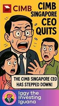 CIMB Singapore CEO Resigns: What It Means for Investors #shorts | 🦖 #TheInvestingIguana