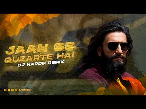Jaan Se Guzarte Hai (DJ Hardik Remix)