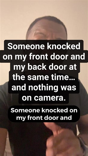 Someone literally knocked on my front door and back door at the same time #fyp #storytime #paranormal #mystery #dad