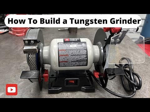 How to Build the Best Tungsten Grinder