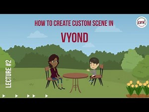 How To Create Custom Scenes In Vyond: The Step-by-Step Guide