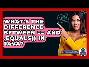What's The Difference Between == And .equals() In Java? - Next LVL Programming
