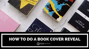 How to Do a Book Cover Reveal: 6 Tips for a Successful Unveiling - TCK Publishing