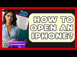 How To Open An IPhone? - The Hardware Hub