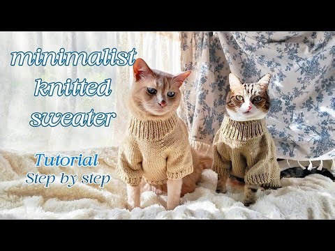 Minimalist Cat Sweater Knitting Tutorial | Step by Step | Cute & Cozy Design