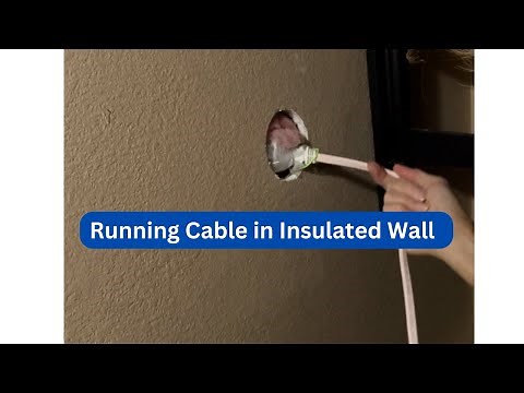 Running A Cable Through An Insulated Wall
