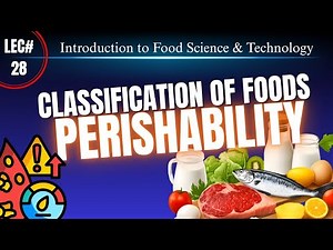 Classification of Food Based on PERISHABILITY | Stable, Semi-Perishable & Perishable Foods