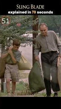 Sling Blade (1996) Explained in 70 Seconds