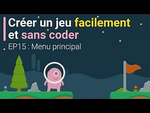 Créer un jeu vidéo facilement et sans coder ! (EP15 : Menu Principal - Unity et Bolt)