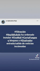 #Filtración #NayibBukele ha ordenado instalar #FireWall #CortaFuegos q bloquea a #Elsalvador entrada/salida de noticias incómodas | La Aplanadora Roja