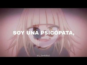 Está canción le queda perfectamente a Himiko Toga