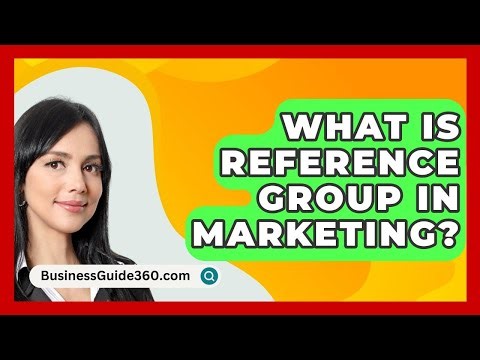 What Is Reference Group In Marketing? - BusinessGuide360.com