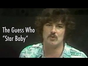 The Guess Who - “Star Baby” on “The Scene”