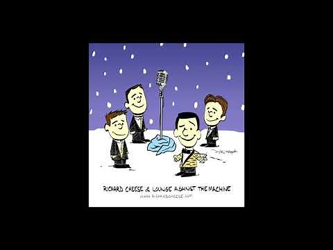 Richard Cheese "Christmastime Is Here" (2002 version)