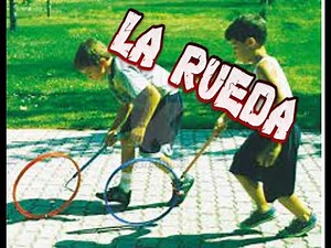 La Rueda - Juego Tradicional/ Juegos de antaño