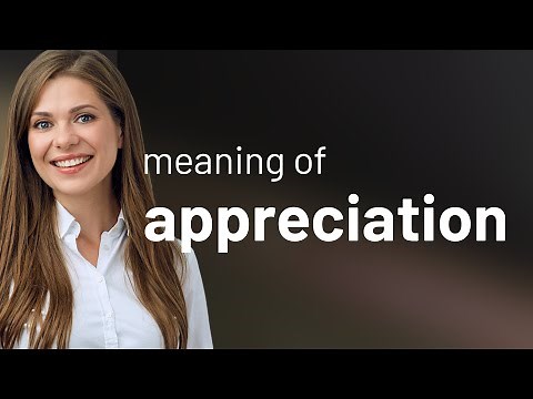 Appreciation | what is APPRECIATION meaning