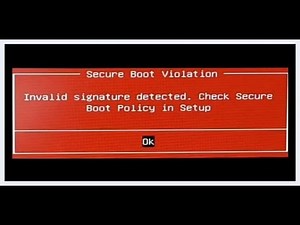secure boot violation invalid signature detected check secure boot policy in setup