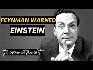Richard Feynman Warned Einstein About Reality — Nobody Believed Until the Experiment