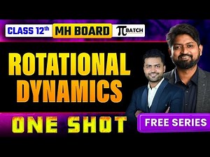 Rotational Dynamics One-Shot |Class 12 Maharashtra Board | Complete Chapter |#hscphysics