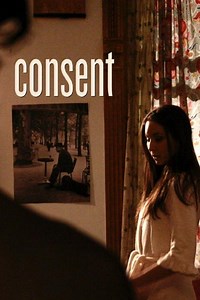 Consent Summary, Trailer, Cast, Where to Watch and More