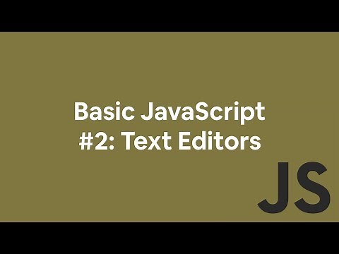 Basic JavaScript #2: Text Editors