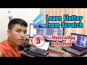 #5 MaterialApp and Scaffold - Learn Flutter From Scratch