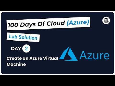 Day 2: Create an Azure Virtual Machine