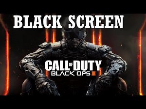 Fix Black Ops 3 Black Screen Problem | How to Fix COD Black Ops 3 Won't Start | Easy Tutorial