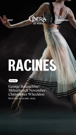 3️⃣ ballets, 3️⃣ chorégraphes, 1️⃣ soirée ! 🩰 Avec “Racines”, Balanchine, Wheeldon et November réunissent le patrimoine et la création contemporaine pour une expérience unique à l’Opéra Bastille | Opéra national de Paris