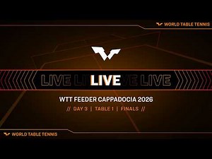 LIVE! | T1 | Day 3 | WTT Feeder Cappadocia 2026 | Finals