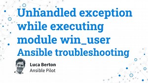 Ansible troubleshooting - Unhandled exception while executing module winuser