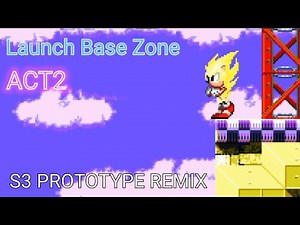 Sonic 3 - Launch Base Zone Act 2 Prototype Remix