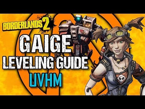 Gaige Leveling Guide - Level 1 to OP10 - Part 3: UVHM - Borderlands 2