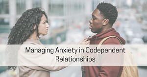 Anxiety in Codependent Relationships - Live Well with Sharon Martin