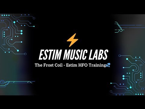 The Frost Coil - Estim HFO Training