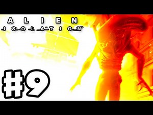 Alien: Isolation - Gameplay Walkthrough Part 9 - Alien Inferno! (PC Gameplay with Facecam)