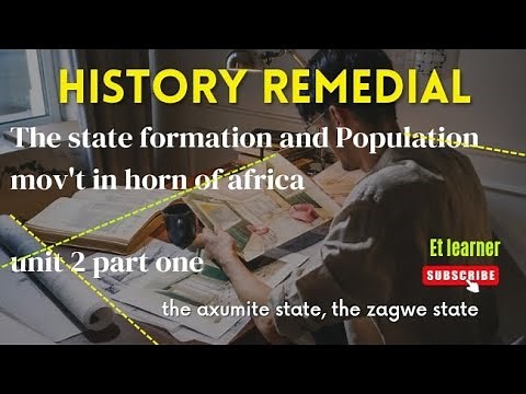 remedial history the state formation and population movement in the horn of africa unit 2