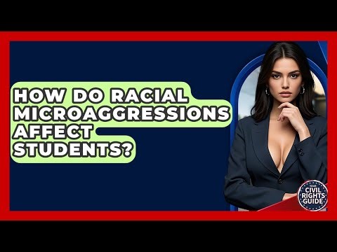 How Do Racial Microaggressions Affect Students? - Your Civil Rights Guide