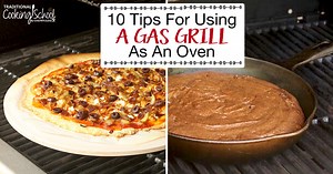 10 Tips For Using A Gas Grill As An Oven