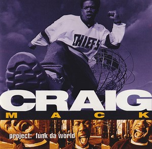 Craig Mack - Project: Funk Da World