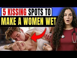 Urologist Reveals: 5 Kissing Spots That Spark Emotional & Physical Intimacy in Women