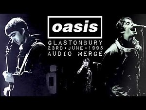 Oasis - Live at Glastonbury (23rd June 1995) - Audio Merge